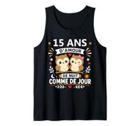 Humour Anniversaire 15 Ans Mariage Couple 15 Ans d'amour Débardeur