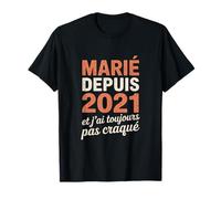 Humour Anniversaire Mariage 2021 Cadeau Marié Depuis 2021 T-Shirt