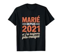 Humour Anniversaire Mariage 2021 Cadeau Marié Depuis 2021 T-Shirt