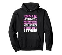 Humour Anniversaire Née 6 Février Meilleures Citation Sweat à Capuche