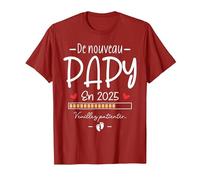 Humour Annonce Papy Grossesse Grand Père Encore Papi 2025 T-Shirt, Homme, Canneberge, XXL