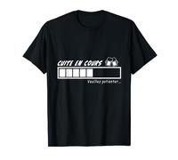 humour apéro fête cuite en cours veuillez patienter T-Shirt