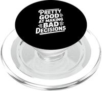 Humour Assez Bon pour Prendre de Mauvaises décisions PopSockets PopGrip pour MagSafe