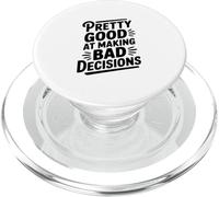 Humour Assez Bon pour Prendre de Mauvaises décisions PopSockets PopGrip pour MagSafe