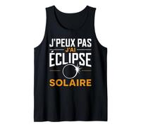 Humour Astronomie J'Peux Pas J'Ai Éclipse Solaire Débardeur