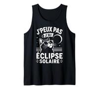 Humour Astronomie J'Peux Pas J'Ai Éclipse Solaire Débardeur