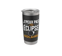 Humour Astronomie J'Peux Pas J'Ai Éclipse Solaire Gobelet isotherme en acier inoxydable double paroi