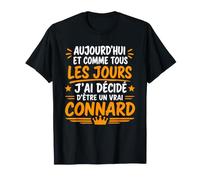 Humour Aujourd'hui J'Ai décidé d'être Un Vrai Connard T-Shirt