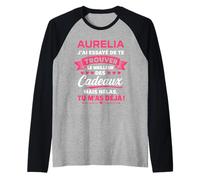 Humour Aurelia Citation Blague prénom personnalisé Aurelia Manche Raglan