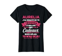 Humour Aurelia Citation Blague prénom personnalisé Aurelia T-Shirt