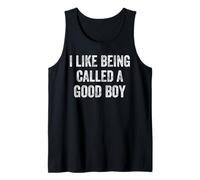 Humour avec Citation Humoristique « I Like Being Called A Good Boy » Débardeur
