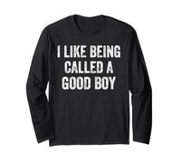 Humour avec Citation Humoristique « I Like Being Called A Good Boy » Manche Longue