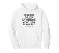 Humour avec Haut-Parleur Do Not Ever Put Me Sweat à Capuche