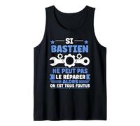 Humour Bastien Ne Peut Pas Le Réparer Prénom Bastien Débardeur