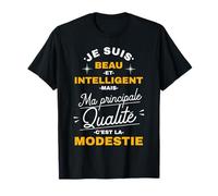 Humour Beau Intelligent Qualité Modestie Citation Drôle T-Shirt