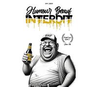 Humour beauf interdit: Le meilleur de l'humour beauf et de l'humour noir pour adultes