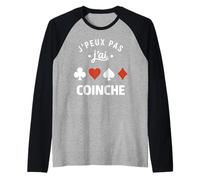 Humour belote Coinche joueuse J'peux Pas J'Ai Coinche Manche Raglan