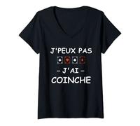 Humour belote Coinche joueuse J'peux pas j'ai Coinche T-Shirt avec Col en V