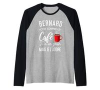 Humour Bernard Comme Le Café Il A Un Grain Phrase Drôle Manche Raglan