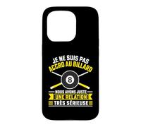 Humour Billard Snooker Relation Très Sérieuse Coque pour iPhone 15 Pro
