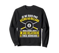 Humour Billard Snooker Relation Très Sérieuse Sweatshirt