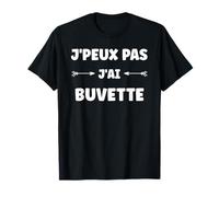 Humour boire Buvette apéro drôle J'peux pas j'ai Buvette T-Shirt