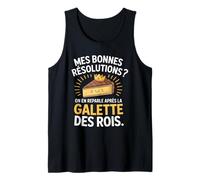 Humour Bonnes Résolutions Nouvel an Galette des Rois Cadeau Débardeur