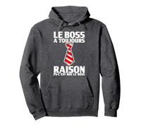 Humour Boss | Le Boss a Toujours Raison | Cadeau Patron Sweat à Capuche, Unisexe pour Adultes, Chiné Foncé, XXL