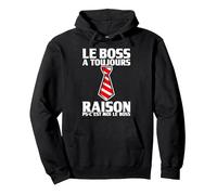 Humour Boss | Le Boss a Toujours Raison | Cadeau Patron Sweat à Capuche, Unisexe pour Adultes, Noir, M