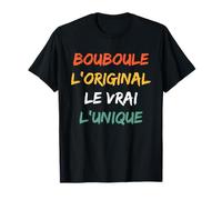 Humour Bouboule L'original Le Vrai L'unique Bouboule T-Shirt