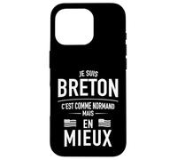 Humour Breton, C'est comme Normand mais en Mieux BZH Coque pour iPhone 16 Pro