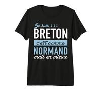 Humour Breton, C'est comme Normand mais en Mieux T-Shirt Haut de Gamme