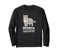 Humour British Shorthair Cats Judging Your Life Choices Manche Longue