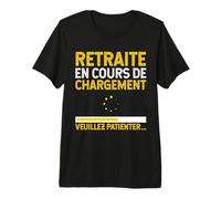 Humour Cadeau de Retraite Bientôt à la Retraite Chargement T-Shirt Haut de Gamme
