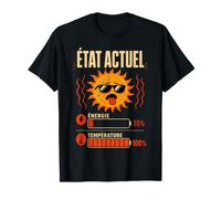 Humour Canicule et Chaleur Etat Actuel : 10% d'Energie T-Shirt