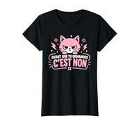 Humour caractère Drole Chat Avant Que tu demandes C'est Non T-Shirt