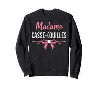 Humour Casse Couilles Femme Madame Casse Couilles Sweatshirt