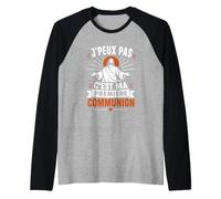 Humour caté Citation J'Peux Pas C'est Ma Première Communion Manche Raglan