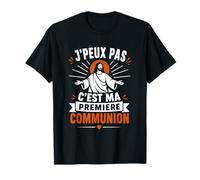 Humour caté Citation J'Peux Pas C'est Ma Première Communion T-Shirt