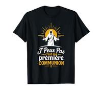 Humour caté Citation J'Peux Pas C'est ma Première Communion T-Shirt