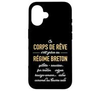 Humour Ce Corps de rêve C'est grâce au régime Breton Coque pour iPhone 16