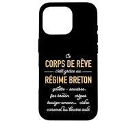 Humour Ce Corps de rêve C'est grâce au régime Breton Coque pour iPhone 16 Pro