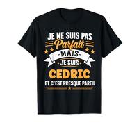 Humour Cedric Drole Blague personnalisé Prénom Cedric T-Shirt