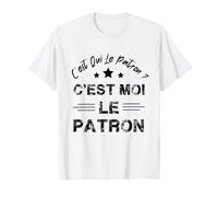 Humour C'est Qui Le Patron ? C'est Moi Le Patron T-Shirt