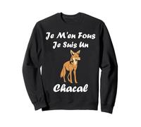Humour Chacals Animaux Je m'en Fous Je suis Un Chacal Sweatshirt