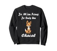 Humour Chacals Animaux Je m'en Fous Je suis Un Chacal Sweatshirt