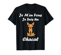 Humour Chacals Animaux Je m'en Fous Je suis Un Chacal T-Shirt
