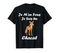 Humour Chacals Animaux Je m'en Fous Je suis Un Chacal T-Shirt