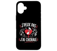 Humour Chanteur de Choeur Chant Je Peux Pas J'Ai Chorale Coque pour iPhone 16 Plus