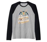 Humour Chasseur Je Ne Crie Pas Je suis Chasseur Manche Raglan